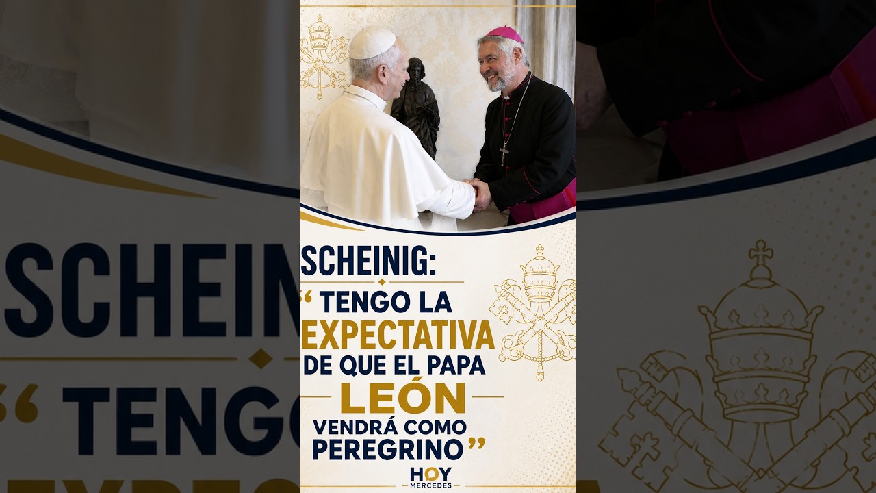 Scheinig: “Tengo la expectativa de que el Papa León vendrá como peregrino”