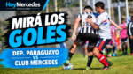 Club Mercedes vs Deportivo Paraguayo